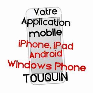 application mobile à TOUQUIN / SEINE-ET-MARNE
