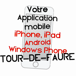 application mobile à TOUR-DE-FAURE / LOT