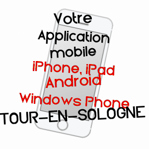 application mobile à TOUR-EN-SOLOGNE / LOIR-ET-CHER