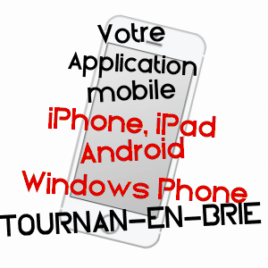 application mobile à TOURNAN-EN-BRIE / SEINE-ET-MARNE