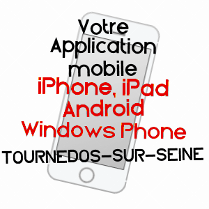 application mobile à TOURNEDOS-SUR-SEINE / EURE