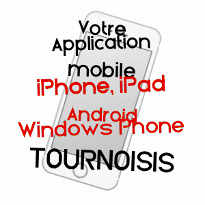 application mobile à TOURNOISIS / LOIRET