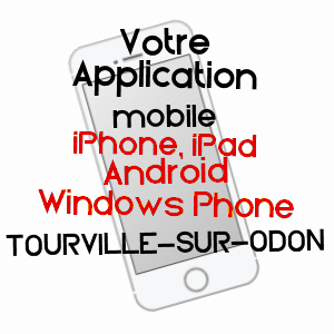 application mobile à TOURVILLE-SUR-ODON / CALVADOS