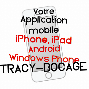 application mobile à TRACY-BOCAGE / CALVADOS