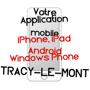 application mobile à TRACY-LE-MONT / OISE