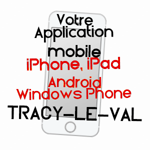 application mobile à TRACY-LE-VAL / OISE