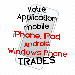 application mobile à TRADES / RHôNE