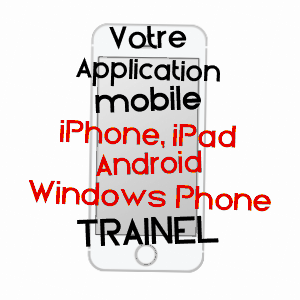application mobile à TRAîNEL / AUBE