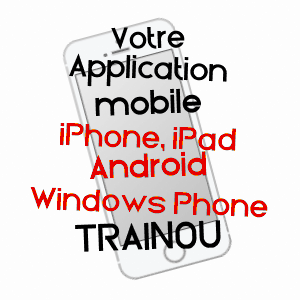application mobile à TRAîNOU / LOIRET