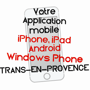 application mobile à TRANS-EN-PROVENCE / VAR