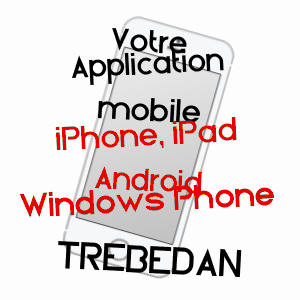 application mobile à TRéBéDAN / CôTES-D'ARMOR