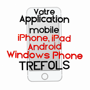 application mobile à TRéFOLS / MARNE