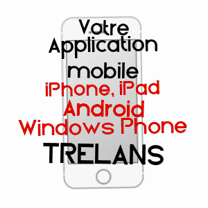 application mobile à TRéLANS / LOZèRE