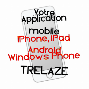 application mobile à TRéLAZé / MAINE-ET-LOIRE