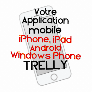 application mobile à TRELLY / MANCHE