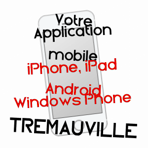 application mobile à TRéMAUVILLE / SEINE-MARITIME