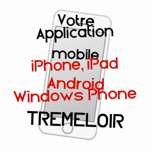 application mobile à TRéMéLOIR / CôTES-D'ARMOR