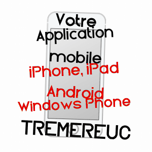 application mobile à TRéMéREUC / CôTES-D'ARMOR