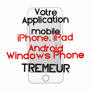 application mobile à TRéMEUR / CôTES-D'ARMOR