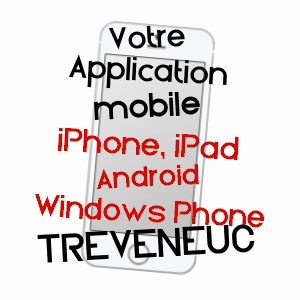 application mobile à TRéVENEUC / CôTES-D'ARMOR