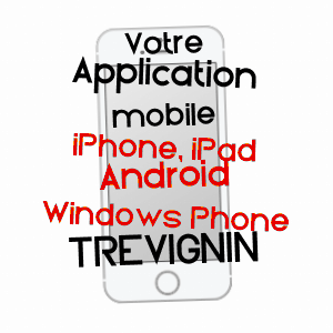 application mobile à TRéVIGNIN / SAVOIE