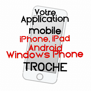 application mobile à TROCHE / CORRèZE
