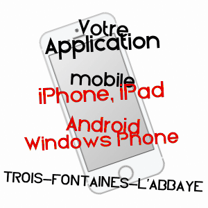application mobile à TROIS-FONTAINES-L'ABBAYE / MARNE