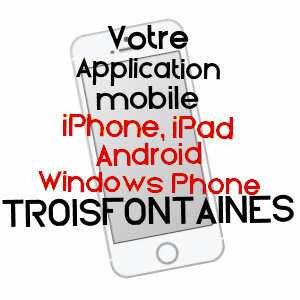 application mobile à TROISFONTAINES / MOSELLE