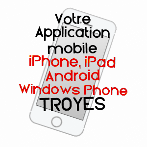 application mobile à TROYES / AUBE