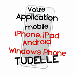 application mobile à TUDELLE / GERS