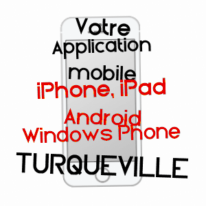 application mobile à TURQUEVILLE / MANCHE
