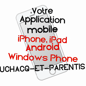 application mobile à UCHACQ-ET-PARENTIS / LANDES