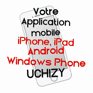 application mobile à UCHIZY / SAôNE-ET-LOIRE