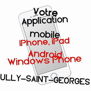 application mobile à ULLY-SAINT-GEORGES / OISE