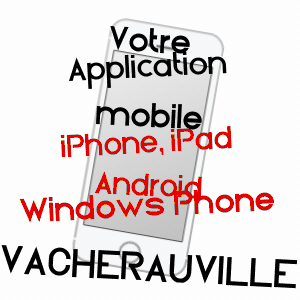 application mobile à VACHERAUVILLE / MEUSE