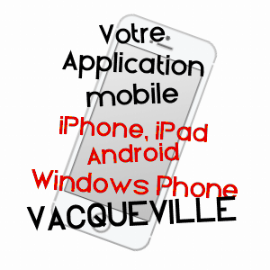 application mobile à VACQUEVILLE / MEURTHE-ET-MOSELLE