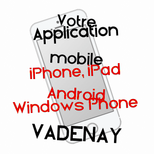 application mobile à VADENAY / MARNE