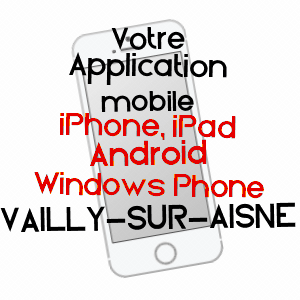 application mobile à VAILLY-SUR-AISNE / AISNE