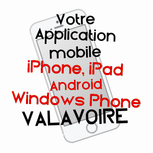 application mobile à VALAVOIRE / ALPES-DE-HAUTE-PROVENCE