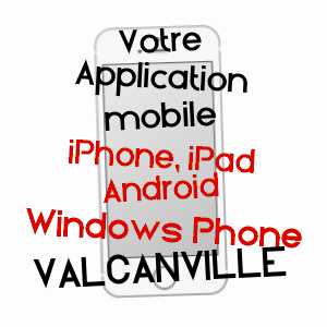 application mobile à VALCANVILLE / MANCHE