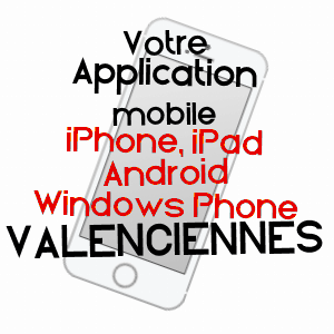 application mobile à VALENCIENNES / NORD