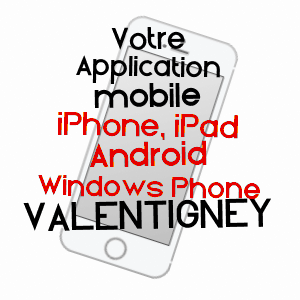 application mobile à VALENTIGNEY / DOUBS