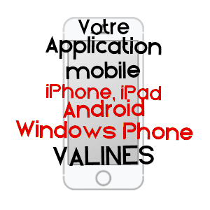 application mobile à VALINES / SOMME