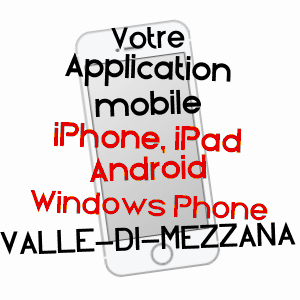 application mobile à VALLE-DI-MEZZANA / CORSE-DU-SUD