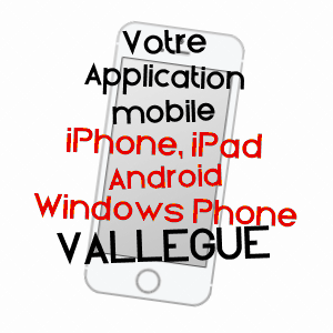 application mobile à VALLèGUE / HAUTE-GARONNE