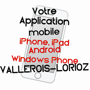 application mobile à VALLEROIS-LORIOZ / HAUTE-SAôNE