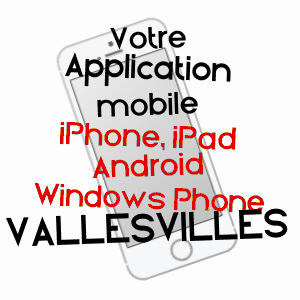 application mobile à VALLESVILLES / HAUTE-GARONNE