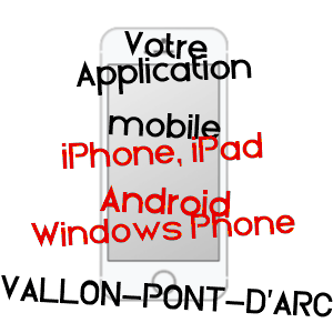 application mobile à VALLON-PONT-D'ARC / ARDèCHE