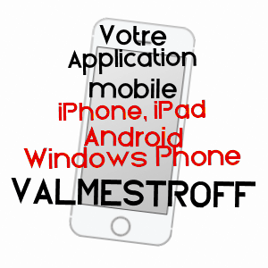 application mobile à VALMESTROFF / MOSELLE