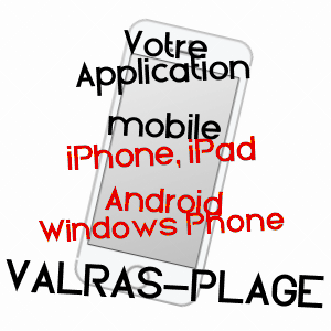 application mobile à VALRAS-PLAGE / HéRAULT